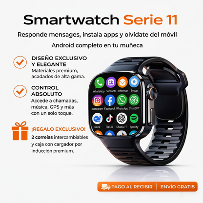 ⌚ SMARTWATCH SERIE 11 + Pantalla AMOLED + Cámara + Apps Ilimitadas + REGALO EXCLUSIVO 🔥